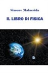 Simone Malacrida - Il libro di fisica