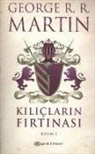 George R.R. Martin, George R. R. Martin - Kiliclarin Firtinasi - Kisim 1