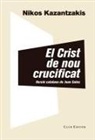 Nikos Kazantzakis, Joan Sales - El Crist de nou crucificat