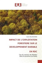 Valère IBALANSAMBA - IMPACT DE L'EXPLOITATION FORESTIERE SUR LE DEVELOPPEMENT DURABLE EN RDC