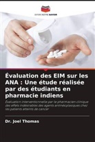 Dr. Joel Thomas, Joel Thomas - Évaluation des EIM sur les ANA : Une étude réalisée par des étudiants en pharmacie indiens