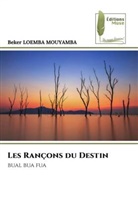 Beker Loemba Mouyamba - Les Rançons du Destin