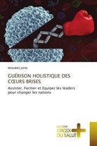 Musubao John - GUÉRISON HOLISTIQUE DES C URS BRISES