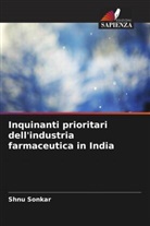 Shnu Sonkar - Inquinanti prioritari dell'industria farmaceutica in India