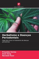 Arun Garg, Navneet Kaur, Priyanka Verma - Herbalismo e Doenças Periodontais
