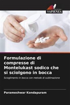 Parameshwar Kondapuram - Formulazione di compresse di Montelukast sodico che si sciolgono in bocca