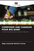 Hugo Leonardo Martins Correa - COMPOSER UNE CHANSON POUR BIG BAND