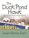 Susan Euart - The Duck Pond Hawk