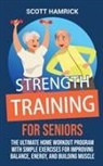 Scott Hamrick - Strength Training for Seniors