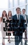 R. Kumar - Lucky in Love & Unlucky in Life