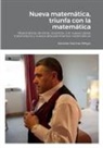 Salvador Sánchez Melgar - Nueva matemática, triunfa con la matemática