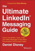D Disney, Daniel Disney, Chris Murray - Ultimate Linkedin Messaging Guide