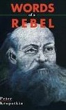 Peter Kropotkin - Words of a Rebel