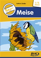 Kathrin Zindler, Sonja Thoenes - Themenheft Meise