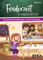 Mila Hees, Sonja Thoenes - Förderzeit im Kindergarten - Konzentrationsübungen in der Vorschule