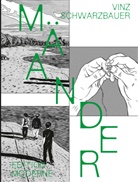 Vinz Schwarzbauer - Mäander