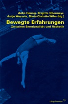 Anke Hennig, Brigitte Obermayr, Antje Wessels, Marie-Christin Wilm - Bewegte Erfahrungen