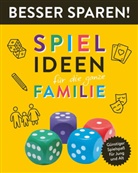 Oliver Biber - Spielideen für die ganze Familie - Besser Sparen!