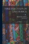 Isabel Burton, Richard Francis Burton - First Footsteps in East Africa: Or, An Exploration of Harar; Volume 1