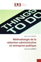 Marcel Laurier Kamegni - Méthodologie de la rédaction administrative en entreprise publique