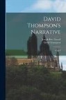 David Thompson, Joseph Burr Tyrrell - David Thompson's Narrative: Copy I