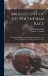 Abraham Fornander, John F. G. Stokes - An Account of the Polynesian Race: Its Origins and Migrations, and the Ancient History of the Hawaiian People to the Times of Kamehameha I
