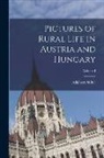 Adalbert Stifter - Pictures of Rural Life in Austria and Hungary; Volume I