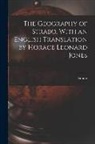 Strabo - The Geography of Strabo. With an English Translation by Horace Leonard Jones