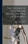 Frederic William Maitland, Frederick Pollock - The History of English Law Before the Time of Edward I