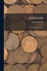 Albert Schroeder - Annam: Études Numismatiques