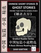 Sam Karthik - Chinese Short Stories 9¿Ghost Stories, Strange Tales from the Liaozhai Studio, Learn Mandarin Fast & Improve Vocabulary with Folklore, Mythology (Simplified Characters, Pinyin, Graded Reader Level 1)