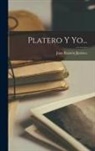 Juan Ramón Jiménez - Platero Y Yo