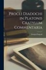Giorgio Pasquali - Procli Diadochi in Platonis Cratylum Commentaria