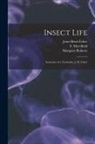 Jean-Henri Fabre, F. Merrifield, Margaret Roberts - Insect Life: Souvenirs of a Naturalist, J.-H. Fabre