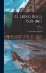 Vicente Riva Palacio - El Libro Rojo, 1520-1867; Volume 1