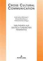 Katharina Böhnert, Ernest W.B. Hess-Lüttich, Moez Maataoui, Hristos Slutas - Tabuthemen aus deutsch-tunesischer Perspektive