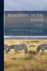K. Hawkins - Beekeeping in the South; a Handbook on Seasons, Methods and Honey Flora of the Fifteen Southern States