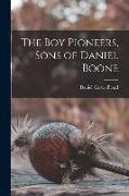 Daniel Carter Beard - The Boy Pioneers, Sons of Daniel Boone