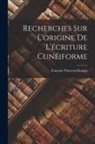 François Thureau-Dangin - Recherches Sur L'origine De L'écriture Cunéiforme