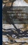 Benjamin Kendall Emerson - Geology of Massachusetts and Rhode Island