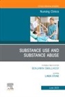 Linda Stone - Substance Use/Substance Abuse, An Issue of Nursing Clinics: Volume 58-2