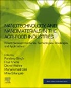 Muhammad Bilal, Muhammad (Associate Professor Bilal, Muhammad (Associate Professor at the Department of Sanitary Engineering Bilal, Puja Khare, Puja (Principal Scientist Khare, Disha Mishra... - Nanotechnology and Nanomaterials in the Agri-Food Industries