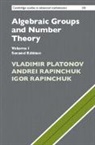 Vladimir Platonov, Vladimir (Steklov Institute of Mathemati Platonov, Vladimir (Steklov Institute of Mathematics Platonov, Platonov Vladimir, Andrei Rapinchuk, Andrei (University of Virginia) Rapinchuk... - Algebraic Groups and Number Theory: Volume 1