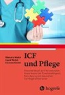 Manuela Malek, Ingrid Nickel, Andreas Seidel - ICF in der Pflege