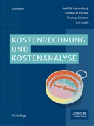 Rolf Brühl, Adolf G Coenenberg, Adolf G. Coenenberg, Thomas M Fischer, Thomas M. Fischer, Tho Günther... - Kostenrechnung und Kostenanalyse
