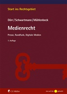 Dieter Dörr, Dieter (Prof. Dr.) Dörr, Robin L. Mühlenbeck, Rolf Schwartmann, Rolf (Prof. Schwartmann - Medienrecht