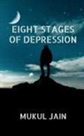 Mukul Jain - Eight Stages of Depression