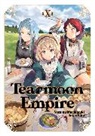 Gilse, Nozomu Mochitsuki, Motchisuki Nozomu, Madeleine Willette, Gilse - Tearmoon Empire: Volume 10 (Light Novel)