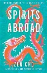 Zen Cho, Cho Zen - Spirits Abroad