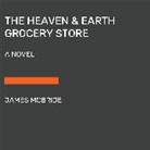 James McBride - The Heaven & Earth Grocery Store